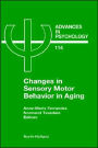 Changes in Sensory Motor Behavior in Aging / Edition 1