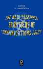 The New Research Frontiers of Communications Policy / Edition 1