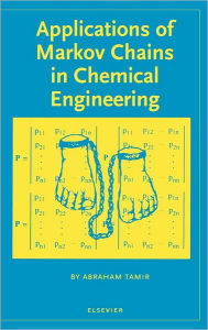 Title: Applications of Markov Chains in Chemical Engineering, Author: A. Tamir