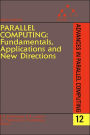 Parallel Computing: Fundamentals, Applications and New Directions / Edition 444