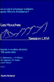 Title: Trends in Nuclear Physics, 100 Years Later, Author: H. Nifenecker
