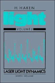 Laser Light Dynamics / Edition 2