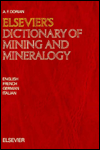Elsevier's Dictionary of Mining and Mineralogy: In English (with Definitions), French, German and Italian