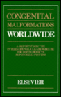 Congenital Malformations Worldwide: A Report from the International Clearing House for Birth Defects Monitoring Systems