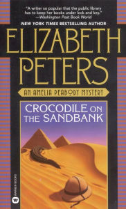 Title: Crocodile on the Sandbank (Amelia Peabody Series #1), Author: Elizabeth Peters