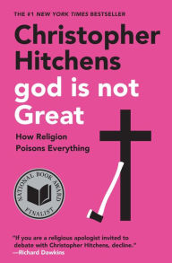 Title: God Is Not Great: How Religion Poisons Everything, Author: Christopher Hitchens