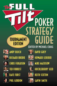 Title: The Full Tilt Poker Strategy Guide: Tournament Edition, Author: Andy Bloch