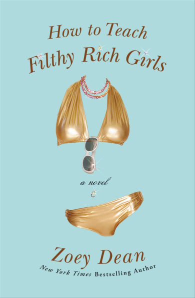 How to Teach Filthy Rich Girls: A Novel