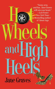 Title: Hot Wheels and High Heels, Author: Jane Graves