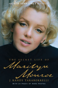 Title: The Secret Life of Marilyn Monroe, Author: J. Randy Taraborrelli