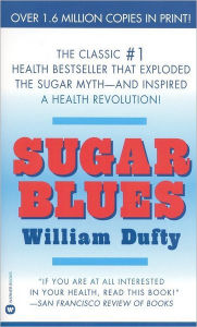 Title: Sugar Blues, Author: William Dufty