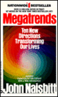 Megatrends: Ten New Directions Transforming Our Lives