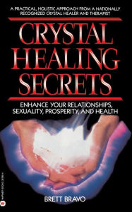 Title: Crystal Healing Secrets, Author: Brett Bravo