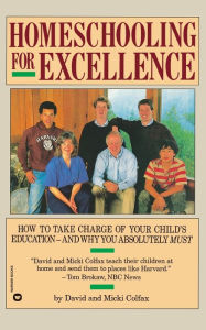 Title: Homeschooling for Excellence, Author: David Colfax