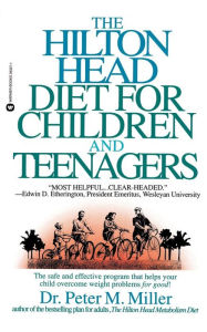 Title: The Hilton Head Diet for Children and Teenagers, Author: Peter M. Miller