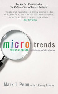 Title: Microtrends: The Small Forces Behind Tomorrow's Big Changes, Author: Mark Penn