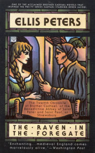 Title: The Raven in the Foregate (Brother Cadfael Series #12), Author: Ellis Peters