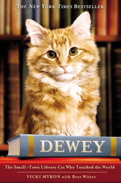 Dewey: The Small-Town Library Cat Who Touched the World