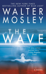 Title: The Wave, Author: Walter Mosley