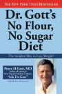 Dr. Gott's No Flour, No Sugar(TM) Diet