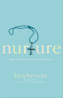 Nurture: Give and Get What You Need to Flourish