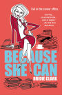 Because She Can