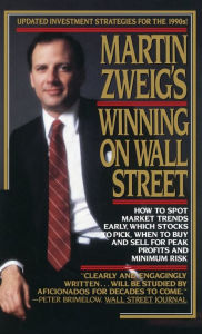 Title: Martin Zweig's Winning on Wall Street, Author: Martin Zweig
