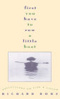 First You Have to Row a Little Boat: Reflections on Life and Living