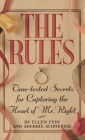 The Rules (TM): Time-Tested Secrets for Capturing the Heart of Mr. Right