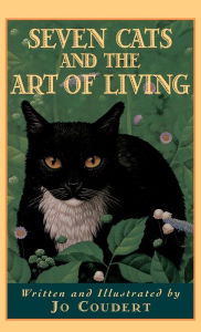 Title: Seven Cats and the Art of Living, Author: Jo Coudert