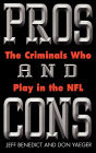 Pros and Cons: The Criminals Who Play in the NFL