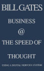 Business @ the Speed of Thought: Succeeding in the Digital Economy
