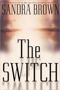 Title: The Switch, Author: Sandra Brown