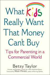 What Kids Really Want That Money Can't Buy