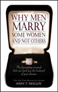 Why Men Marry Some Women and Not Others: The Fascinating Research That Can Land You the Husband of Your Dreams