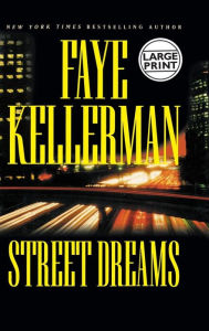Title: Street Dreams (Peter Decker and Rina Lazarus Series #15), Author: Faye Kellerman
