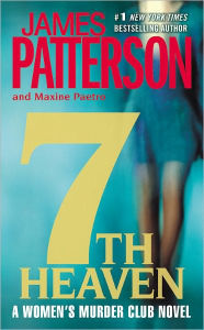 Title: 7th Heaven (Women's Murder Club Series #7), Author: James Patterson