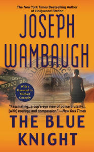 Title: The Blue Knight, Author: Joseph Wambaugh