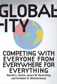 Globality: Competing with Everyone from Everywhere for Everything