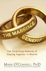 Title: The Marriage Benefit, Author: Mark O'Connell PhD