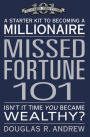 Missed Fortune 101: A Starter Kit to Becoming a Millionaire