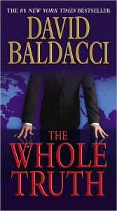 Title: The Whole Truth (Shaw Series #1), Author: David Baldacci