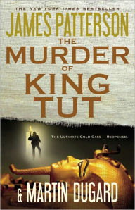 Title: The Murder of King Tut, Author: James Patterson