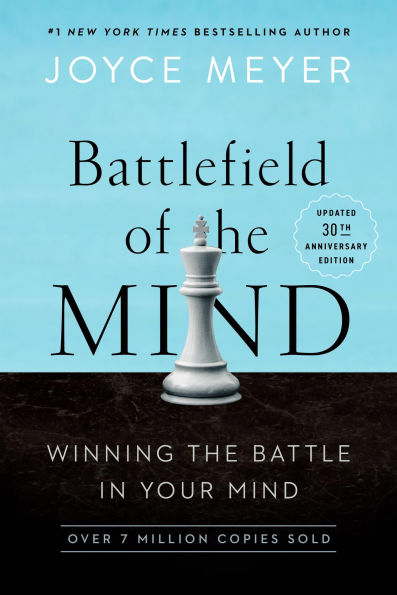 Battlefield of the Mind: Winning the Battle in Your Mind