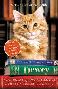 Title: Dewey: The Small-Town Library Cat Who Touched the World, Author: Vicki Myron
