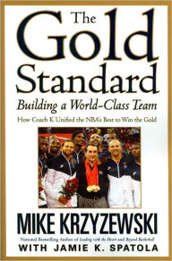 Title: The Gold Standard: Building a World-Class Team, Author: Mike Krzyzewski