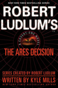 Robert Ludlum's The Ares Decision (Covert-One Series #8)