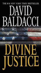 Title: Divine Justice (Camel Club Series #4), Author: David Baldacci