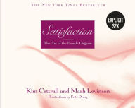 Title: Satisfaction: The Art of the Female Orgasm, Author: Kim Cattrall