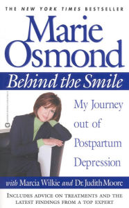 Title: Behind the Smile: My Journey out of Postpartum Depression, Author: Marie Osmond